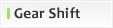 Gear Shift